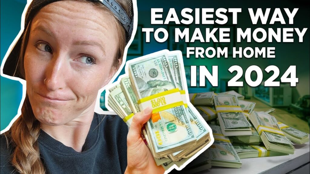 Easiest Way To Make Money From Home in 2024